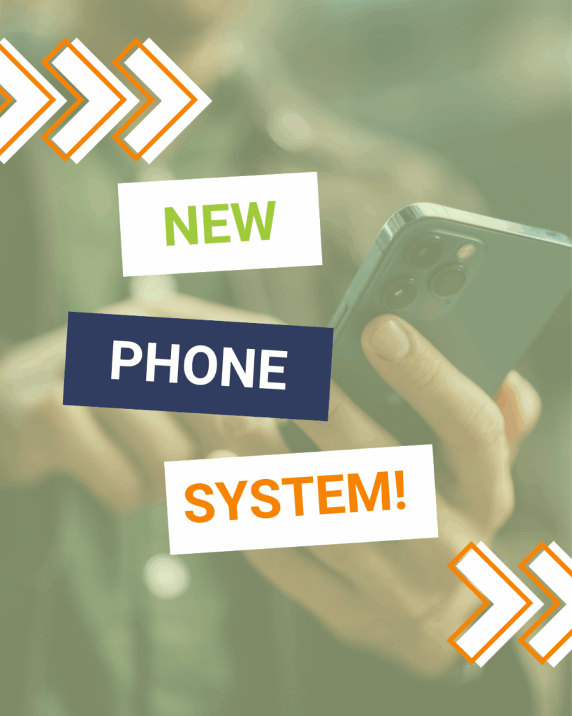 Background photo of a hand on a phone with the text New Phone System!